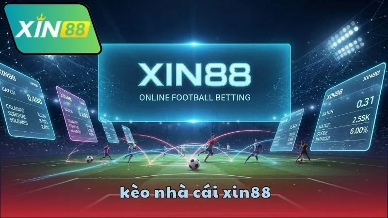 Kèo nhà cái XIN88 uy tín và chuẩn xác 3 Các loại kèo phổ biến tại XIN88